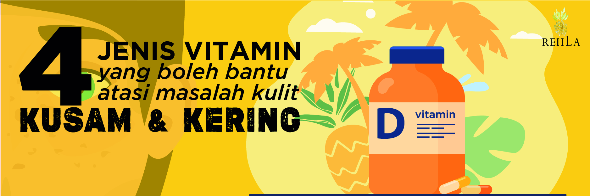 JENIS VITAMIN UNTUK MASALAH KULIT KUSAM & KERING